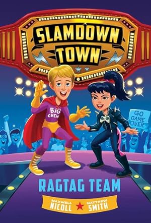 Seller image for Ragtag Team (Slamdown Town Book 2) by Nicoll, Maxwell, Smith, Matthew [Hardcover ] for sale by booksXpress