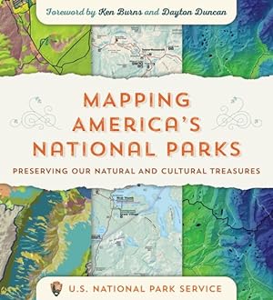 Seller image for Mapping America's National Parks : Preserving Our Natural and Cultural Treasures for sale by GreatBookPrices