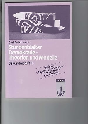 Bild des Verkufers fr Stundenbltter : Demokratie - Theorien und Modelle. Ein Buch fr Lehrer. Sekundarstufe II. Beilagen: 22 Seiten Stundenbltter und 7 Arbeitsbltter zum Kopieren. zum Verkauf von Antiquariat Frank Dahms