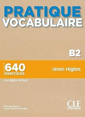 Image du vendeur pour Pratique Vocabularire B2. Livre + Corrigs mis en vente par Imosver