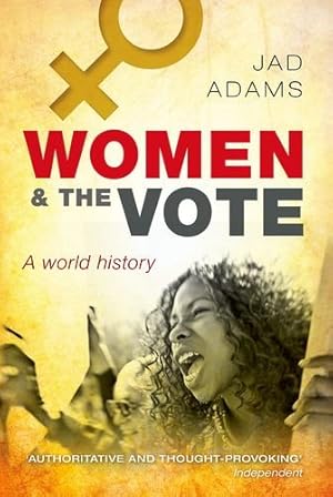 Seller image for Women and the Vote: A World History by Adams, Jad [Paperback ] for sale by booksXpress