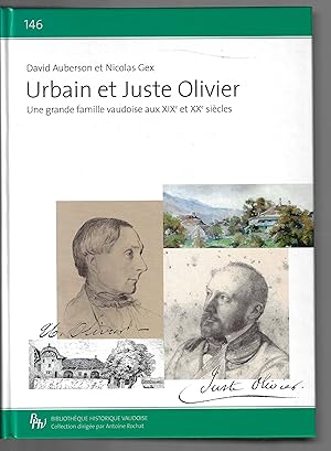 Image du vendeur pour Urbain et Juste Olivier: une grande famille vaudoise aux XIXe et XXe sicles mis en vente par Bouquinerie Le Fouineur