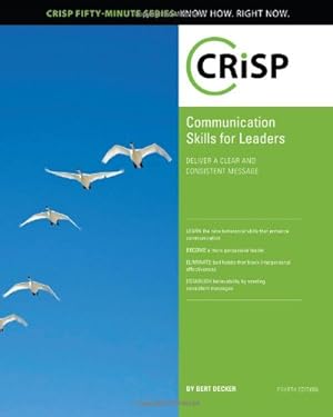 Seller image for Communication Skills for Leaders: Delivering a Clear and Consistent Message (Crisp Fifty Minute Series) [Soft Cover ] for sale by booksXpress