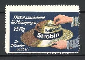 Bild des Verkufers fr Reklamemarke Strobin Strohhutreinigunsmittel, Mann putzt seinen Hut mit einer kleinen Brste zum Verkauf von Bartko-Reher