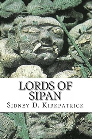 Seller image for Lords of Sipan: A True Story of Pre-Inca Tombs, Archaeology, and Crime [Soft Cover ] for sale by booksXpress