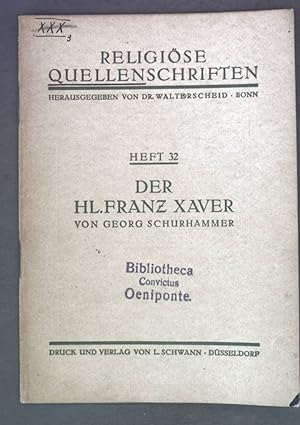 Image du vendeur pour Der hl. Franz Xaver. Religise Quellenschriften Heft 32. mis en vente par books4less (Versandantiquariat Petra Gros GmbH & Co. KG)