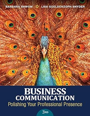 Seller image for Business Communication: Polishing Your Professional Presence (3rd Edition) by Shwom, Barbara G., Snyder, Lisa Gueldenzoph [Paperback ] for sale by booksXpress