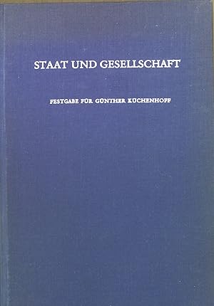 Bild des Verkufers fr Staat und Gesellschaft : Festgabe fr Gnther Kchenhoff zum 60. Geburtstag am 21. August 1967. zum Verkauf von books4less (Versandantiquariat Petra Gros GmbH & Co. KG)