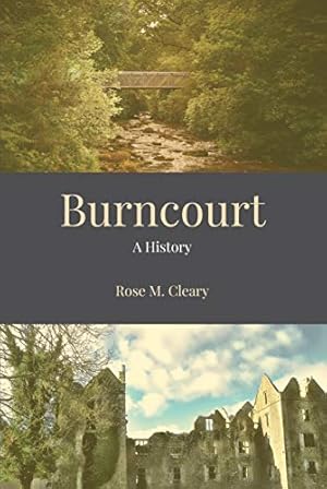 Image du vendeur pour Burncourt - A History [Soft Cover ] mis en vente par booksXpress