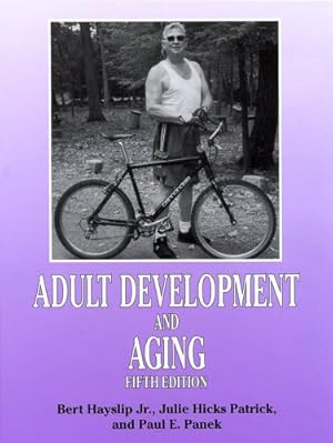 Bild des Verkufers fr Adult Development and Aging, 5th Ed. by Bert Hayslip Jr., .Julie Hicks Patrick, Paul E. Panek [Hardcover ] zum Verkauf von booksXpress