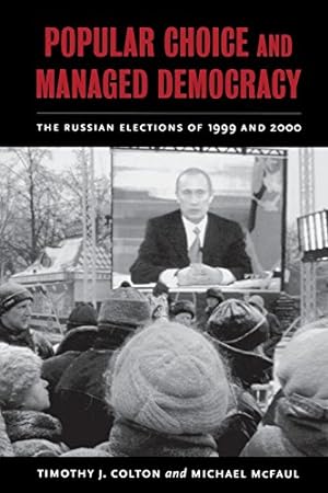 Seller image for Popular Choice and Managed Democracy: The Russian Elections of 1999 and 2000 for sale by PlanetderBuecher
