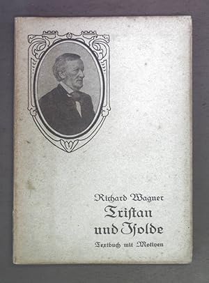 Imagen del vendedor de Tristan und Isolde. Handlung in drei Aufzgen. Textbuch mit Motiven. a la venta por books4less (Versandantiquariat Petra Gros GmbH & Co. KG)