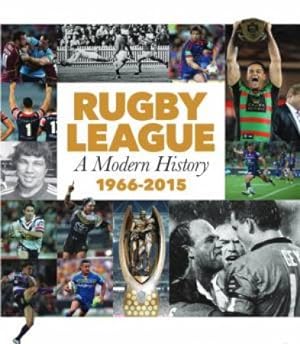 Seller image for Rugby League: A Modern History, 1966-2010 for sale by Hill End Books