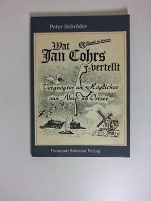 Seller image for Wat Jan Cohrs vertellt : Vergngtes un Hgliches vun Nord- un Ostsee. for sale by Buecherhof
