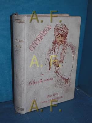 Hamsibeg". Ein Roman aus den Gebirgswildnissen der Balkanhalbinsel / MIT WIDMUNG von Hannes M. vo...