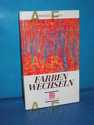 Bild des Verkufers fr Farben wechseln / MIT WIDMUNG von Emmerich Land Rundblick Literatur zum Verkauf von Antiquarische Fundgrube e.U.