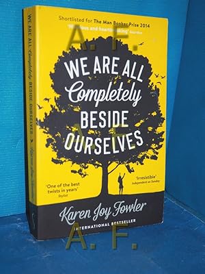Seller image for We Are All Completely Beside Ourselves for sale by Antiquarische Fundgrube e.U.