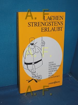 Bild des Verkufers fr Lachen strengstens erlaubt : neue Satiren u. heitere Nonsensgedichte / MIT WIDMUNG von Hugo Schanovsky von. Zeichn. von Rudolf Nemec alias "Florian" zum Verkauf von Antiquarische Fundgrube e.U.