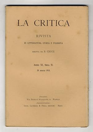 CRITICA (LA). Rivista di letteratura, storia e filosofia diretta da B. Croce. Anno XI, 1913, fasc...