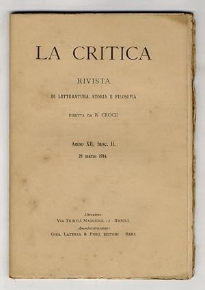 CRITICA (LA). Rivista di letteratura, storia e filosofia diretta da B. Croce. Anno XII, 1914, fas...