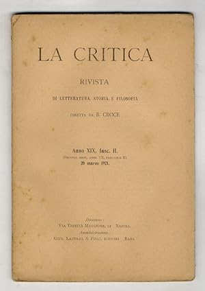 CRITICA (LA). Rivista di letteratura, storia e filosofia diretta da B. Croce. Anno XIX, 1921, fas...