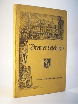 Bild des Verkufers fr Bremer Lesebuch. Drittes Schuljahr. (Bremen 1922) zum Verkauf von Adalbert Gregor Schmidt