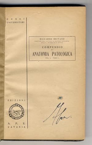 Compendio di Anatomia patologica. Vol. I, Tomo I e II. (Sistema circolatorio, sangue e organi emo...