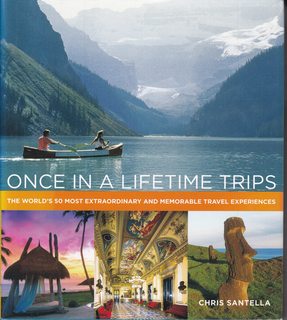 Seller image for Once in a Lifetime Trips: The World's 50 Most Extraordinary and Memorable Travel Experiences for sale by Never Too Many Books