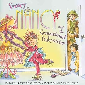 Immagine del venditore per Fancy Nancy and the Sensational Babysitter venduto da GreatBookPricesUK