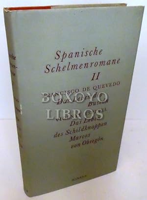 Spanische Schelmenromane. Band II: Francisco de Quevedo: Das Leben des Buscon. Übertragen von Her...