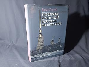 Seller image for The Petrine Revolution in Russian Architecture(Hardback,w/dust jacket,1988) for sale by Codex Books