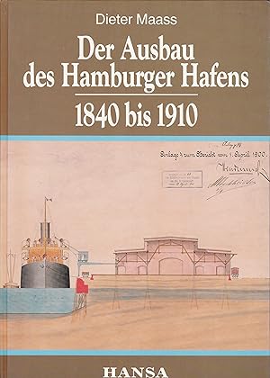 Der Ausbau des Hamburger Hafens 1840 bis 1910