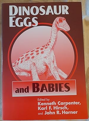 Seller image for Dinosaur Eggs and Babies for sale by Nikki Green Books