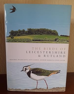Seller image for The Birds of Leicestershire and Rutland (Helm County Avifauna) for sale by Nikki Green Books