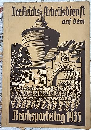 Der Reichs-Arbeitsdienst auf dem Reichsparteitag 1935. Im Auftrag der Reichsleitung des Arbeitsdi...