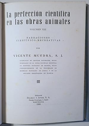 Imagen del vendedor de LA PERFECCIN CIENTFICA EN LAS OBRAS ANIMALES. Volumen VIII. Narraciones cientfico-recreativas - Barcelona 1956 - Ilustrado a la venta por Llibres del Mirall