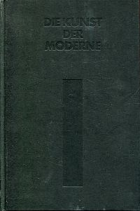 Bild des Verkufers fr Die Kunst der Moderne. Zur Struktur und Dynamik ihrer Entwicklung ; von Goya bis Beuys. zum Verkauf von Bcher Eule