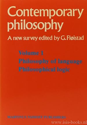 Immagine del venditore per Contemporary philosophy. A new survey. Volume 1. Philosophy of language. Philosophical logic (co-editor G.H. von Wright). venduto da Antiquariaat Isis