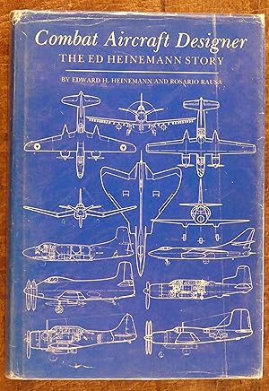 Combat Aircraft Designer: The Ed Heinemann Story