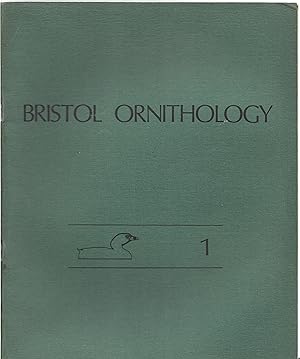 Bristol Ornithology. The Annual Journal of the the Bristol Ornithological Club.Volume 1.No.1.Apri...