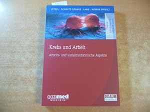 Seller image for Krebs und Arbeit: Arbeits- und sozialmedizinische Aspekte for sale by Gebrauchtbcherlogistik  H.J. Lauterbach