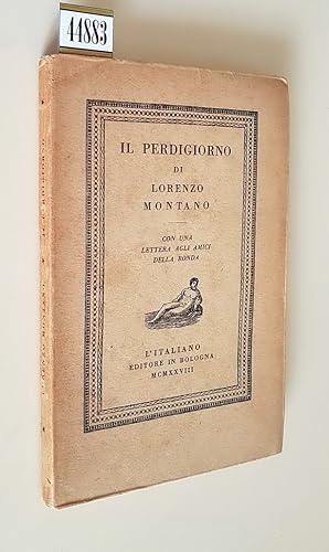 Seller image for IL PERDIGIORNO - Con una lettera agli amici della Ronda for sale by Stampe Antiche e Libri d'Arte BOTTIGELLA