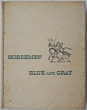 Bild des Verkufers fr Horsemen Blue and Gray - A Pictorial History zum Verkauf von The Book House  (PBFA)