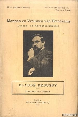 Seller image for Mannen en vrouwen van beteekenis: Claude Debussy for sale by Klondyke