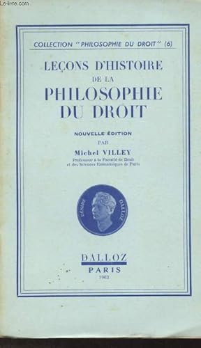 Bild des Verkufers fr Leons d'histoire de la philosophie du Droit - Collection "Philosophie du Droit" N6 zum Verkauf von Le-Livre