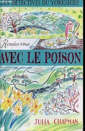 Image du vendeur pour Les Dtectives Du Yorkshire -Rendez-Vous Avec Le Poison - une enqute de Samson et Delilah mis en vente par Le-Livre