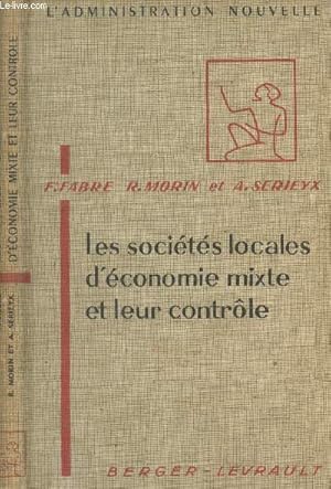 Bild des Verkufers fr Les socits locales d'conomie mixte et leur contrle - "L'administration nouvelle" - 2e dition revue et augmente zum Verkauf von Le-Livre