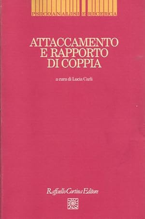 Imagen del vendedor de &#8206;Attaccamento e rapporto di coppia. Il modello di Bowlby nell'interpretazione del ciclo di vita&#8206; a la venta por ART...on paper - 20th Century Art Books