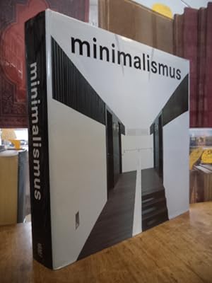 Minimalism = Minimalismus = Minimalisme,