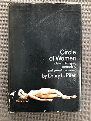 Imagen del vendedor de Circle of Women; A Tale of Intrigue, Corruption, and Sexual Maneuver a la venta por Cragsmoor Books